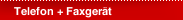 Telefon + Faxgerät