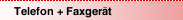 Telefon + Faxgerät